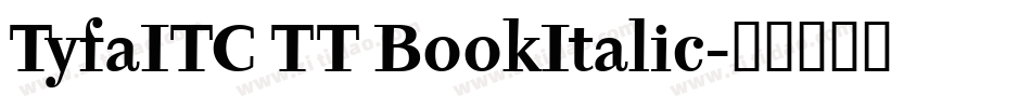 TyfaITC TT BookItalic字体转换
